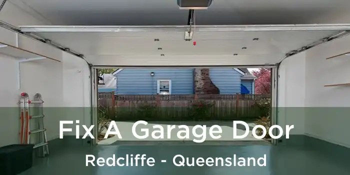 Fix A Garage Door Redcliffe - Queensland