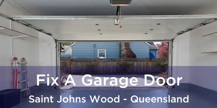 Fix A Garage Door Saint Johns Wood - Queensland