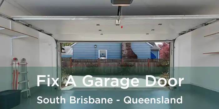 Fix A Garage Door South Brisbane - Queensland