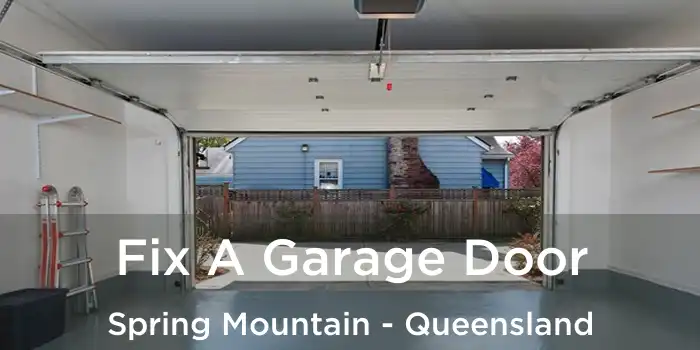 Fix A Garage Door Spring Mountain - Queensland