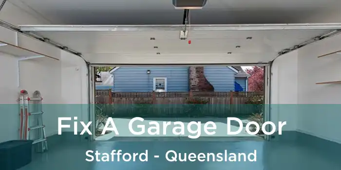 Fix A Garage Door Stafford - Queensland
