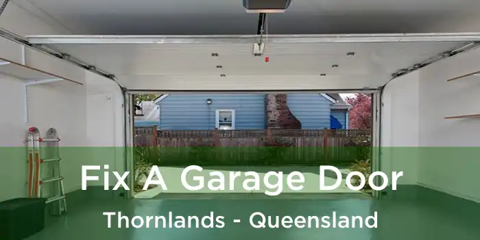 Fix A Garage Door Thornlands - Queensland