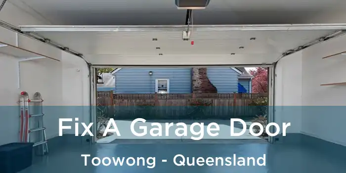 Fix A Garage Door Toowong - Queensland