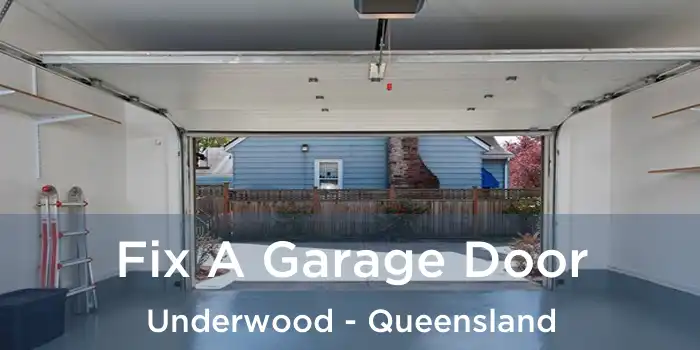 Fix A Garage Door Underwood - Queensland