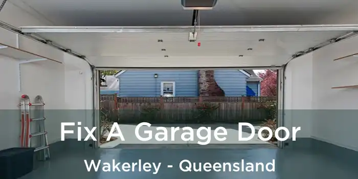Fix A Garage Door Wakerley - Queensland