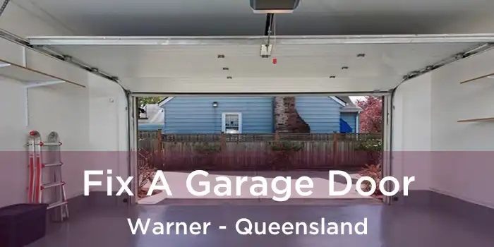 Fix A Garage Door Warner - Queensland