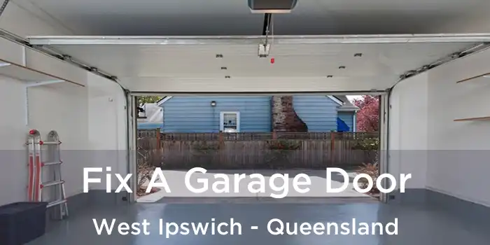 Fix A Garage Door West Ipswich - Queensland