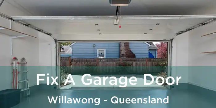 Fix A Garage Door Willawong - Queensland