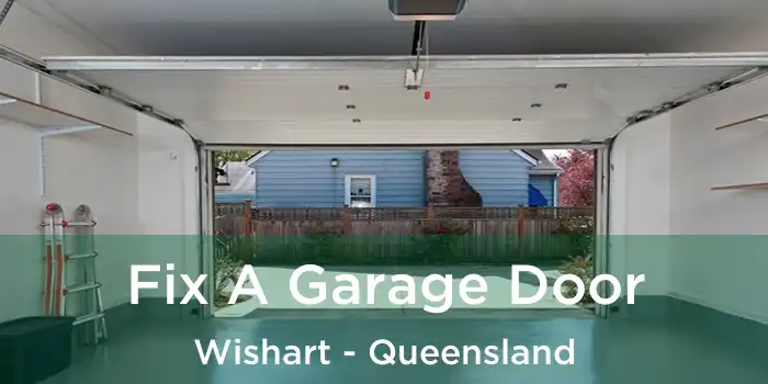 Fix A Garage Door Wishart - Queensland