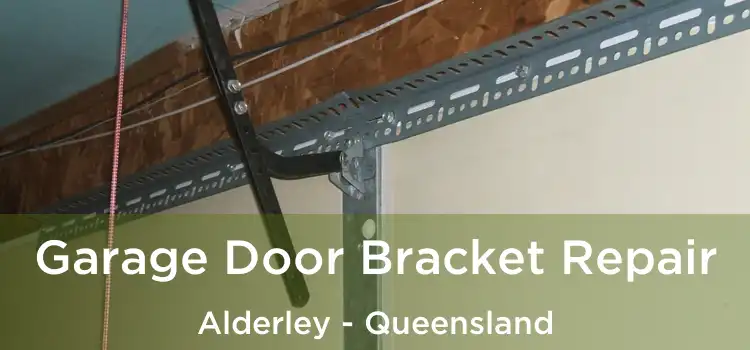 Garage Door Bracket Repair Alderley - Queensland