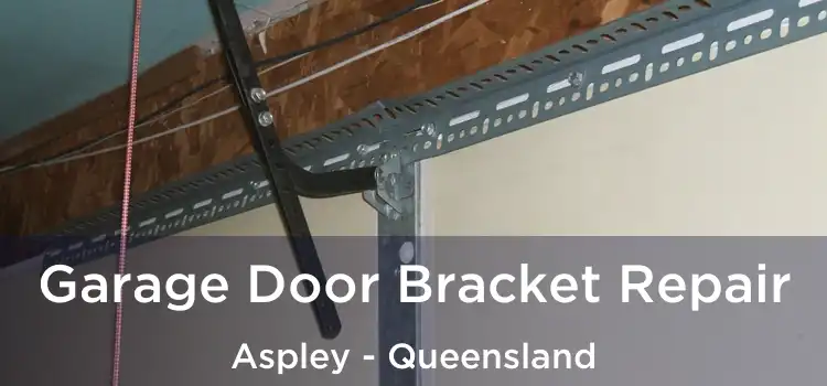 Garage Door Bracket Repair Aspley - Queensland