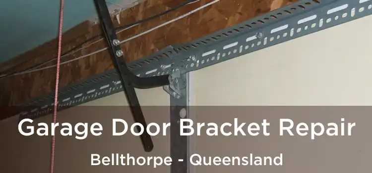 Garage Door Bracket Repair Bellthorpe - Queensland