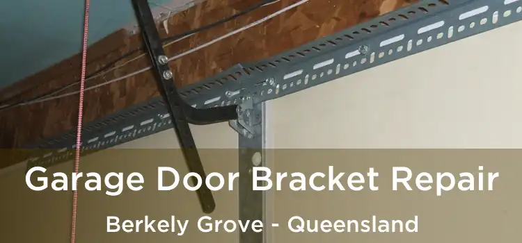 Garage Door Bracket Repair Berkely Grove - Queensland