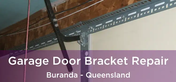 Garage Door Bracket Repair Buranda - Queensland