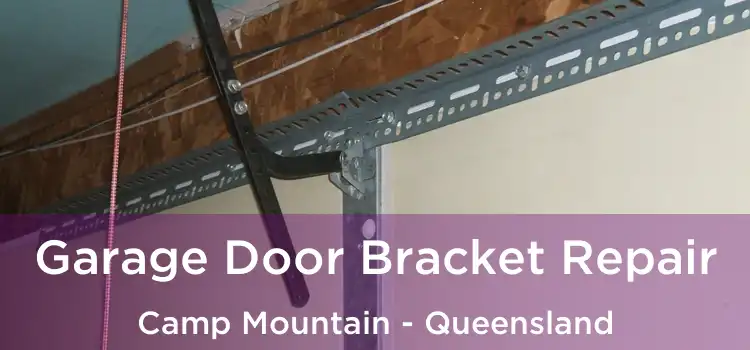 Garage Door Bracket Repair Camp Mountain - Queensland