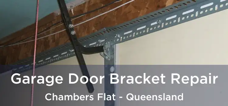 Garage Door Bracket Repair Chambers Flat - Queensland