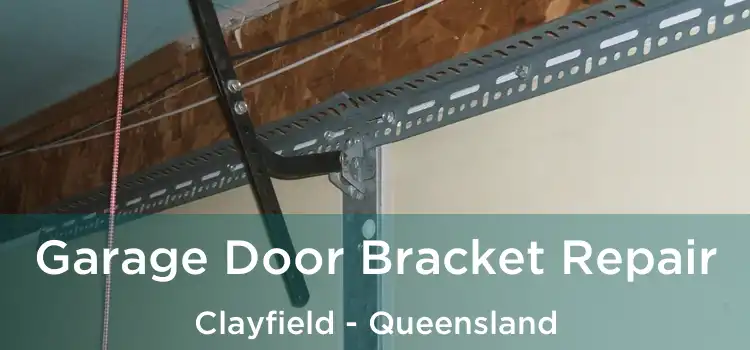 Garage Door Bracket Repair Clayfield - Queensland