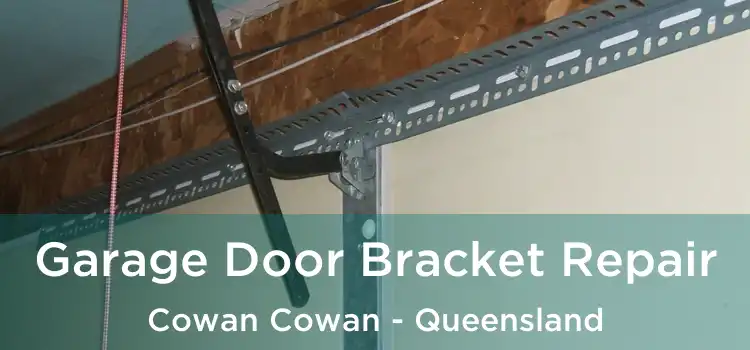 Garage Door Bracket Repair Cowan Cowan - Queensland