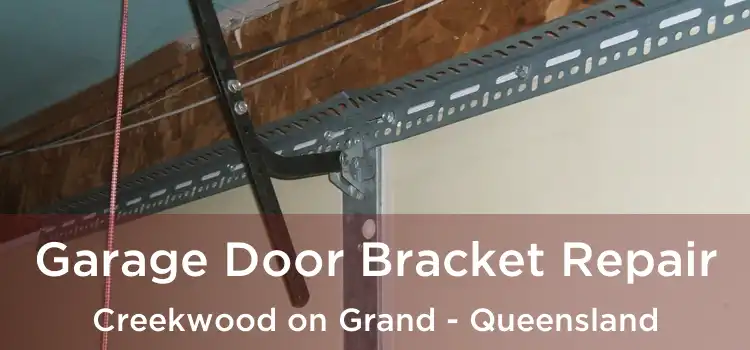 Garage Door Bracket Repair Creekwood on Grand - Queensland