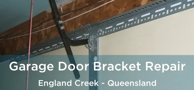 Garage Door Bracket Repair England Creek - Queensland