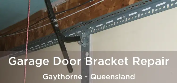 Garage Door Bracket Repair Gaythorne - Queensland
