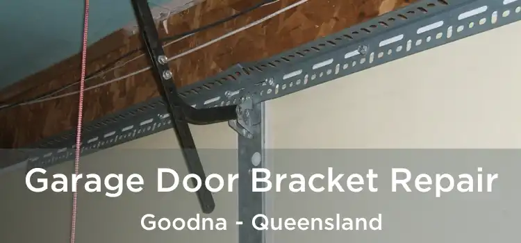 Garage Door Bracket Repair Goodna - Queensland