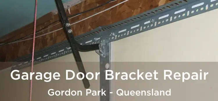 Garage Door Bracket Repair Gordon Park - Queensland