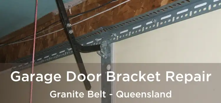 Garage Door Bracket Repair Granite Belt - Queensland