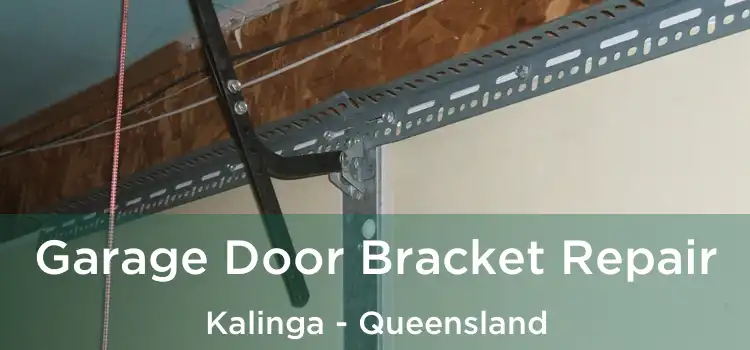 Garage Door Bracket Repair Kalinga - Queensland