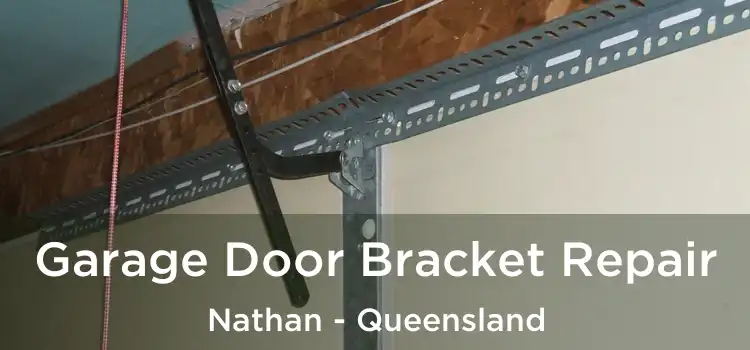 Garage Door Bracket Repair Nathan - Queensland