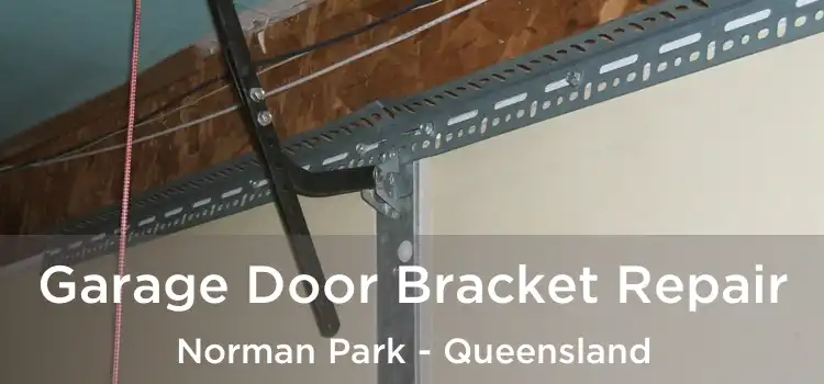 Garage Door Bracket Repair Norman Park - Queensland