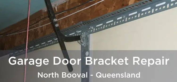 Garage Door Bracket Repair North Booval - Queensland