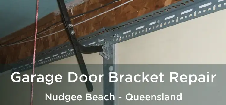 Garage Door Bracket Repair Nudgee Beach - Queensland