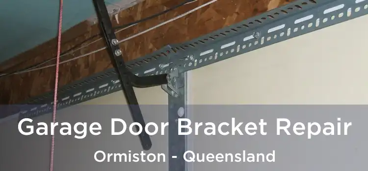 Garage Door Bracket Repair Ormiston - Queensland