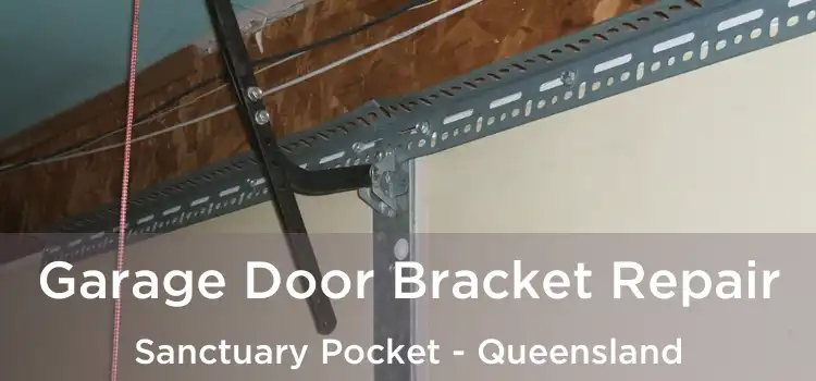 Garage Door Bracket Repair Sanctuary Pocket - Queensland