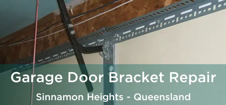 Garage Door Bracket Repair Sinnamon Heights - Queensland