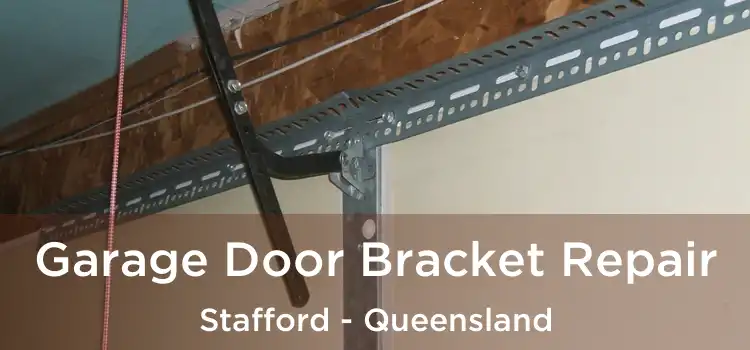 Garage Door Bracket Repair Stafford - Queensland