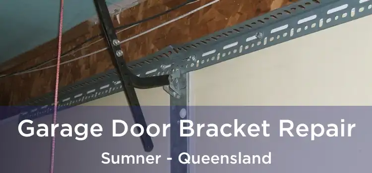 Garage Door Bracket Repair Sumner - Queensland