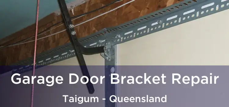 Garage Door Bracket Repair Taigum - Queensland