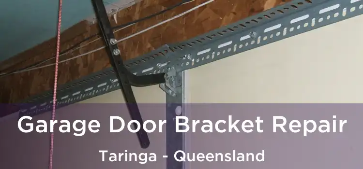 Garage Door Bracket Repair Taringa - Queensland