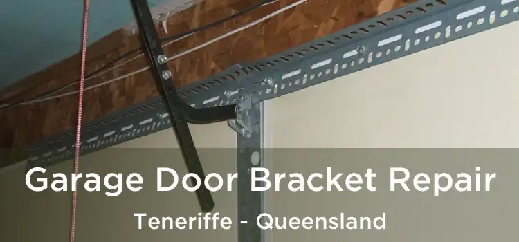 Garage Door Bracket Repair Teneriffe - Queensland