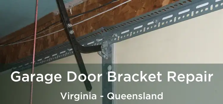 Garage Door Bracket Repair Virginia - Queensland
