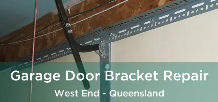Garage Door Bracket Repair West End - Queensland