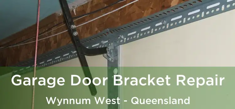 Garage Door Bracket Repair Wynnum West - Queensland