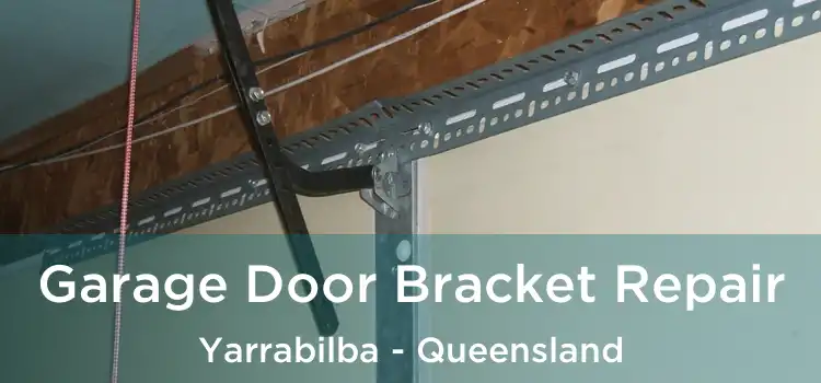 Garage Door Bracket Repair Yarrabilba - Queensland