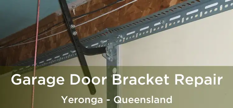 Garage Door Bracket Repair Yeronga - Queensland