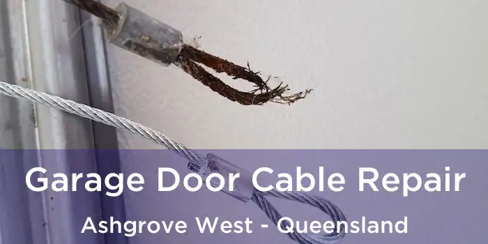 Garage Door Cable Repair Ashgrove West - Queensland