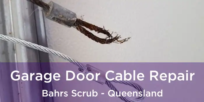 Garage Door Cable Repair Bahrs Scrub - Queensland