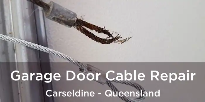 Garage Door Cable Repair Carseldine - Queensland