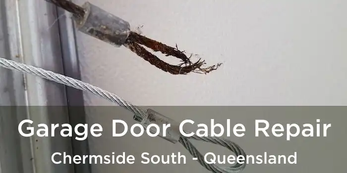 Garage Door Cable Repair Chermside South - Queensland